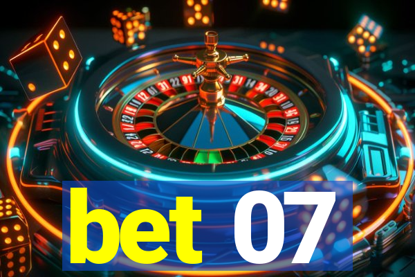 bet 07